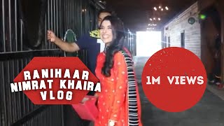 Ranihaar : Nimrat Khaira (Behind The Scene) Sukh Sanghera Vlog