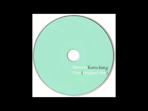 Steven Katsching - Vios (Original Mix)