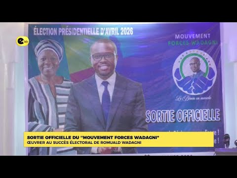 SORTIE OFFICIELLE DU MOUVEMENT FORCES WADAGNI : ŒUVRER AU SUCCÈS ÉLECTORAL DE  ROMUALD WADAGNI
