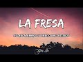 Eslabon Armado, Gabito Ballesteros - La Fresa (LETRA) 🎵