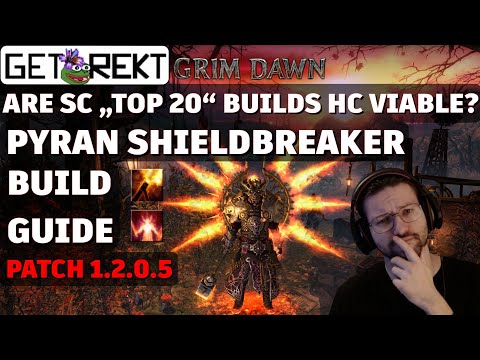 Grim Dawn Build Highlight - Pyran Shieldbreaker - SC "TOP 20"
