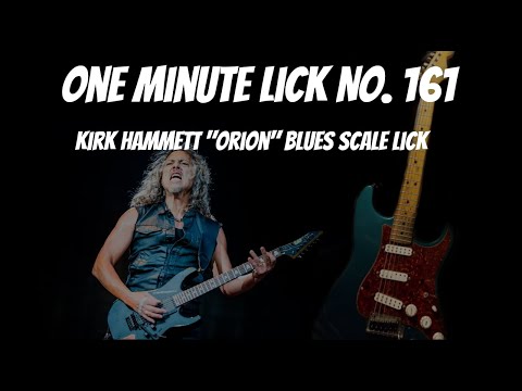 One Minute Lick No. 161 Kirk Hammett Metallica "Orion" Blues Scale Run
