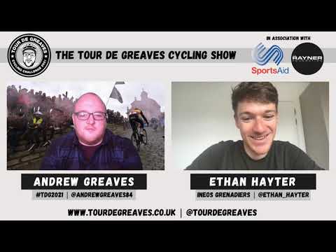 Tour de Greaves Cycling Show - Episode 3 - Ethan Hayter (INEOS Grenadiers)