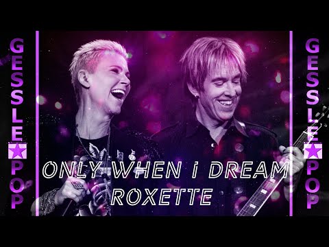 Only When I Dream - Roxette