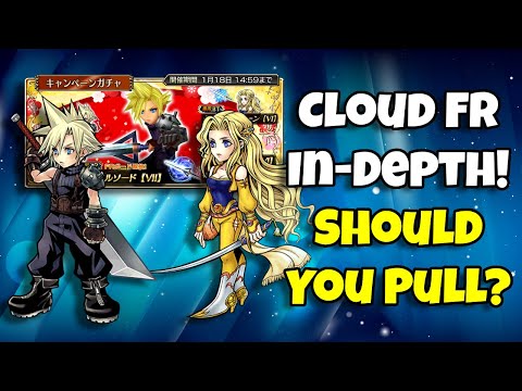 Should You Pull Cloud FR In-Depth! Worth Pulling For? [DFFOO GL]