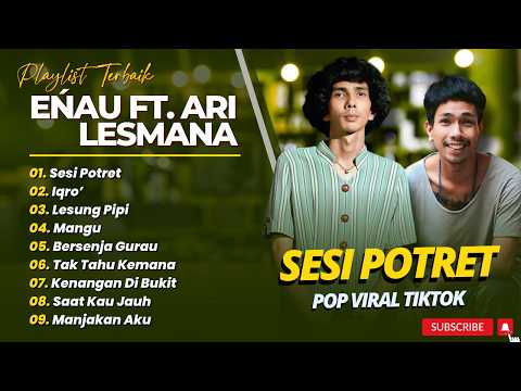 eńau feat. Ari Lesmana - SESI POTRET - IQRO - LESUNG PIPI || LAGU POP TERBARU 2026