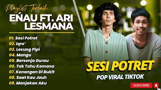 Download lagu eńau feat. Ari Lesmana - SESI POTRET - IQRO - LESUNG PIPI || LAGU POP TERBARU 2026 mp3 Download lagu eńau feat. Ari Lesmana - SESI POTRET - IQRO - LESUNG PIPI || LAGU POP TERBARU 2026 mp3