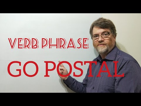 English Tutor Nick P Verb Phrase (239) Go Postal - Origin