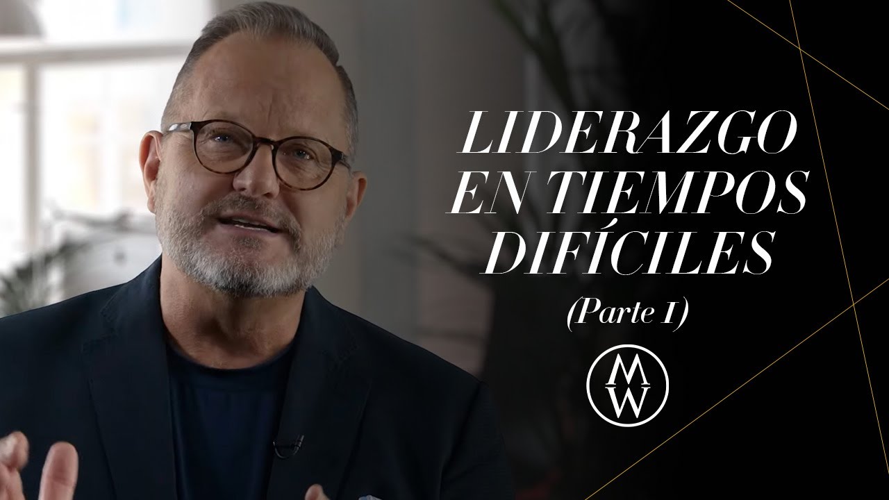 Marcos Witt | Liderazgo En Tiempos Difíciles (Parte 1)