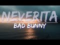 Bad Bunny - Neverita (Letra / Lyrics) - Full Audio, 4k Video