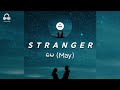 Stranger  //  မေ [May] ( Lyric Video )