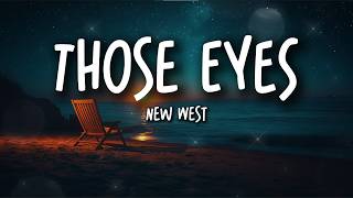 Download lagu New West – Those Eyes (Lyrics) | Love in Every Detail mp3