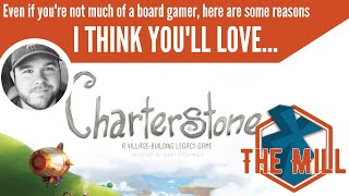 A few reasons I think you'll love Charterstone - The Mill