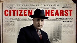 Citizen Hearst | American Experience | PBS