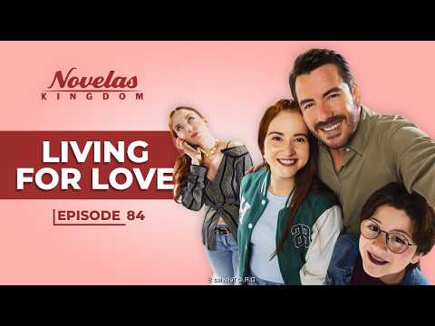 Living For Love | Episode - 84 | (English Dubbed) Mexican Novela Series