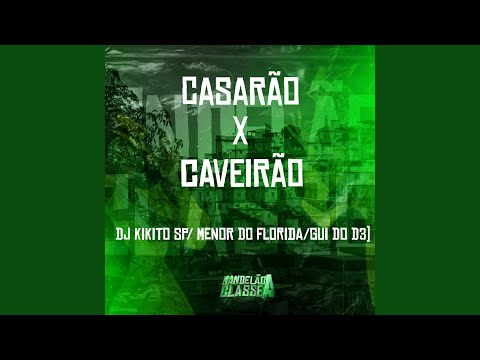 Casarão X Caveirão