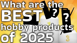 Our Favourite Hobby Products of 2025