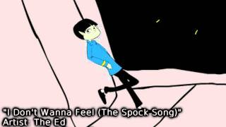 I Don't Wanna Feel (The Spock Song)
