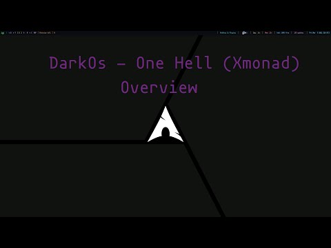 DarkOs - One Hell (Xmonad) Overview