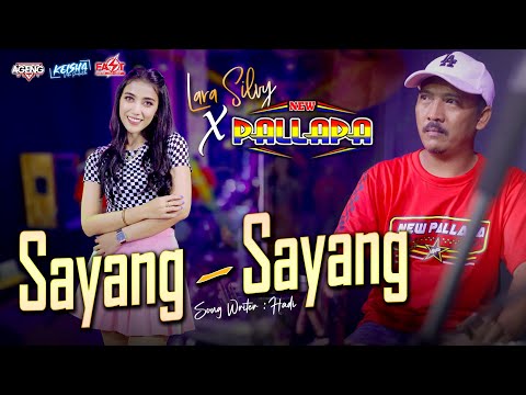 SAYANG-SAYANG - Lara Silvy ft New Pallapa (Official Live Music)