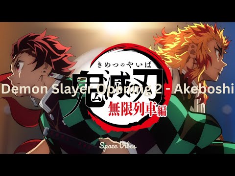 Demon Slayer Opening 2 - Akeboshi (Lyrics) LiSA