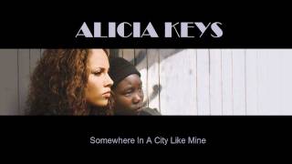 Somewhere In A City Like Mine - Alicia Keys