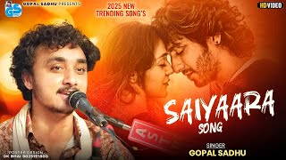 Download lagu सैयारा - Saiyaara | Gopal Sadhu | Trending Songs Mashups | Instagram Viral Song 2025 | Full HD mp3