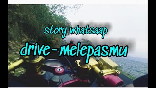 Download lagu story wa melepasmu_drive status wa keren satria fu modifikasi mp3