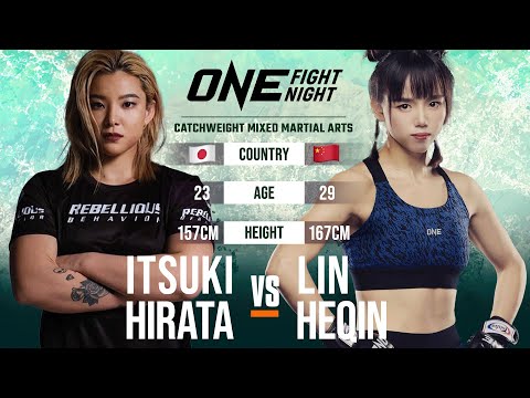 Itsuki Hirata vs Lin Heqin full fight