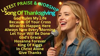 God Rules My Life || Song Of Thanksgiving || Latest Praise & Worship ||