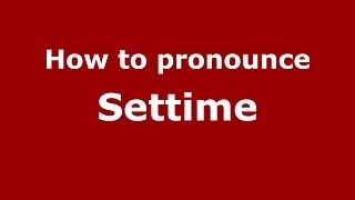 How to pronounce Settime