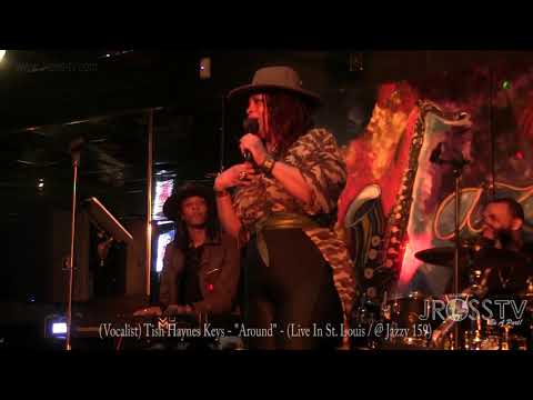James Ross @ (Vocalist) Tish Haynes Keys - "Around" - www.Jross-tv.com (St. Louis)