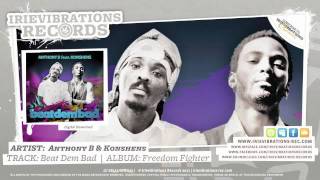 Anthony B & Konshens - Beat Dem Bad (Freedom Fighter)