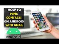 How To Sync Contacts On Android With Gmail Account 2025