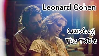 ♬ Leonard Cohen ♪♫ Leaving The Table  (TRADUÇÃO)