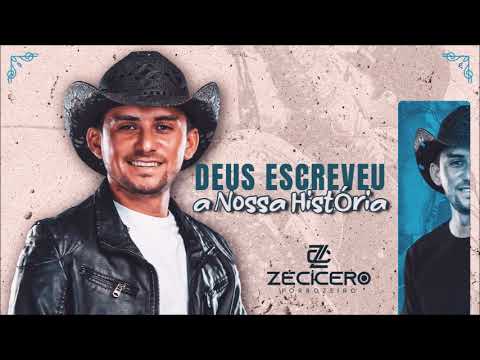 Zé Cícero Forrozeiro - Deus Escreveu a Nossa História (CD Agora Você Diz Pra Mim)