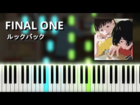 FINAL ONE - haruka nakamura『Look Back OST』(Piano Tutorial)