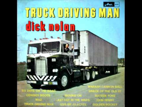 Dick Nolan / Truck Driving Man / Six Days On The Road