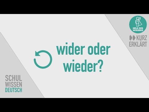 wider oder wieder - Rechtschreibung einfach erklärt - Schulwissen Deutsch