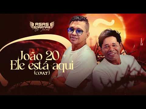 Asas Morenas - João 20 + Ele está aqui (COVER) Louvor