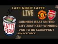 Manchester United 0-1 Arsenal | The Title Race #LateNightLatte