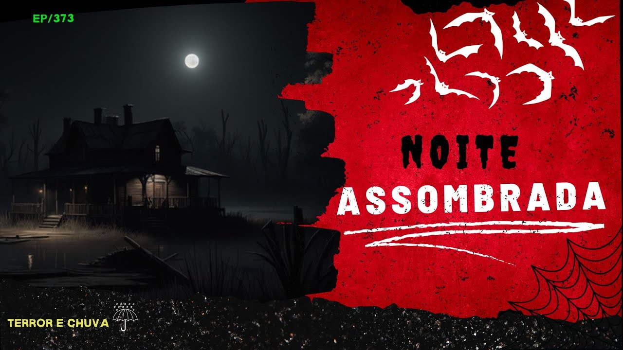 Historias de terror ao  som de chuva ( EP/373 Noite Assombrada )