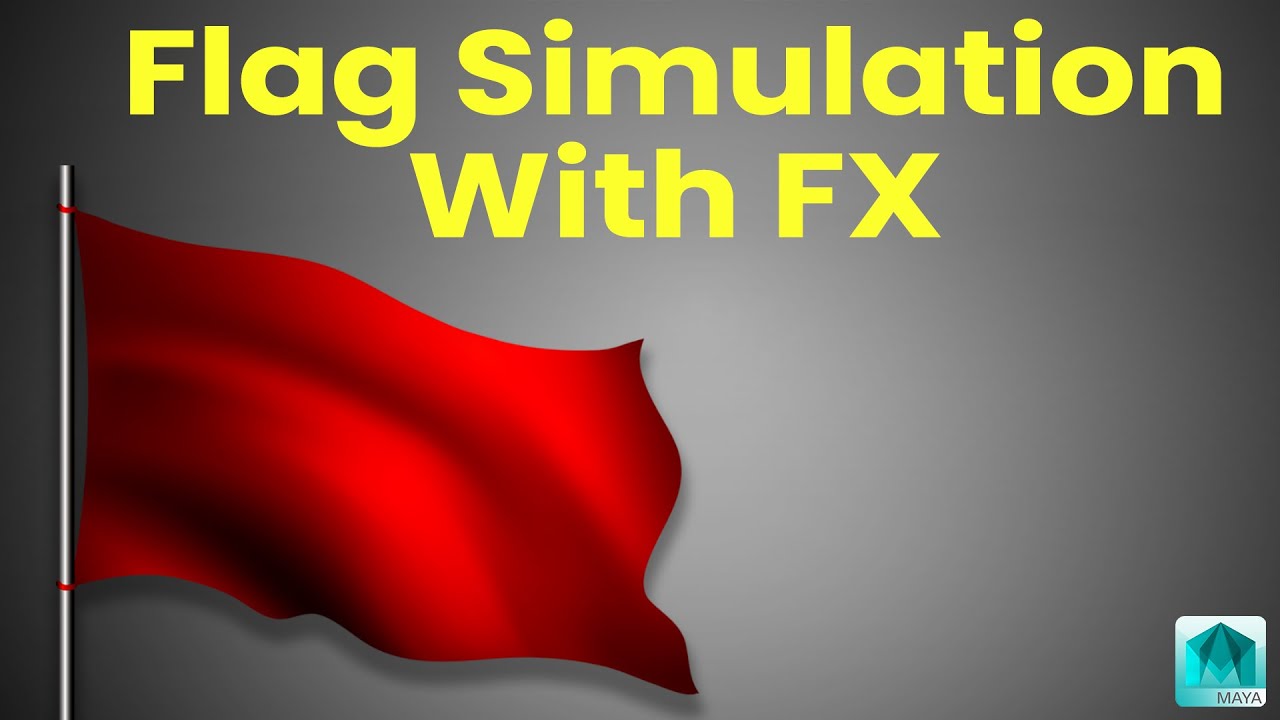 Flag Simulation With FX In Maya