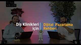 Diş Klinikleri için Dijital Pazarlama Rehberi
