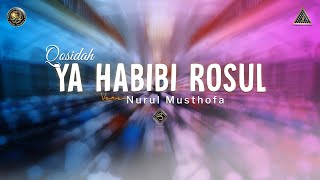 Download lagu Ya Habibi Rosul Versi Nurul Musthofa | #Live In Nurul Musthofa, 06 Juni 2022 mp3