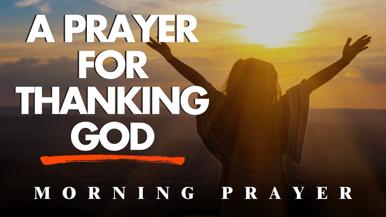 Powerful Morning Prayer | Stop Worrying, And Start Thanking God