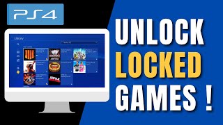 How to Unlock Locked Games on PS4 !