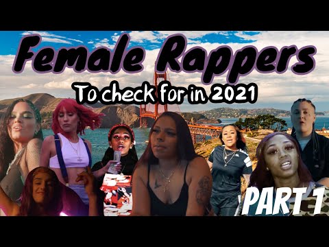 FEMALE RAPPERS FROM NORTHERN CALIFORNIA TO KNOW IN 2021 (Part 1/2)