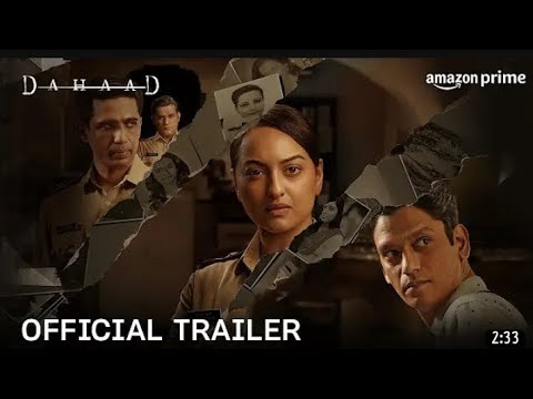 Dahaad - Official Trailer | Sonakshi Sinha, Vijay Varma, Gulshan Devaiah, Sohum Shah