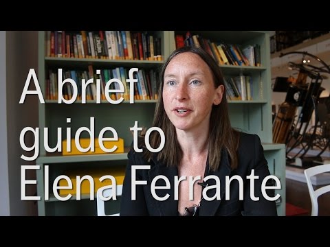 A Brief Guide to Elena Ferrante with Joanna Walsh